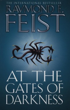 Raymond Elias Feist - At the Gates of Darkness