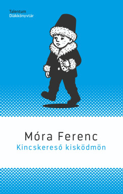 M�ra Ferenc - Kincskeres� kisk�dm�n