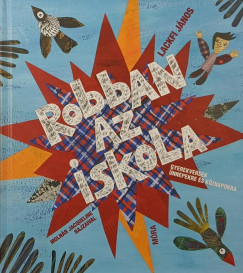 Lackfi J�nos - Robban az iskola