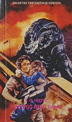 Alan Dean Foster - A bolygó neve: Halál