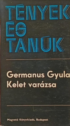 Germanus Gyula - Kelet var�zsa
