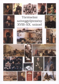 Történelmi szöveggyűjtemény XVIII-XX. század