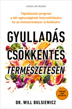 Dr. Will Bulsiewicz - Gyulladáscsökkentés természetesen