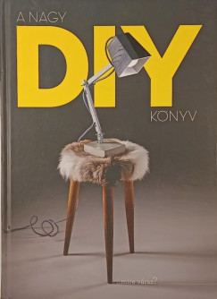 B. Tier Noémi (SZERK.) - A nagy DIY könyv