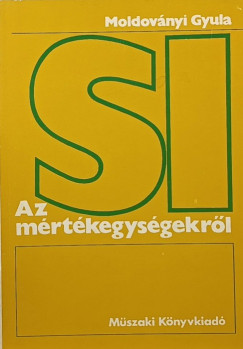 Moldoványi Gyula - Az SI mértékegységről
