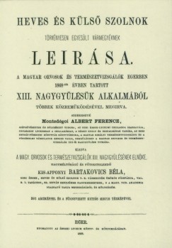 Albert Ferencz   (SZERK.) - Heves �s K�ls� Szolnok t�rv�nyesen egyes�lt v�rmegy�knek le�r�sa