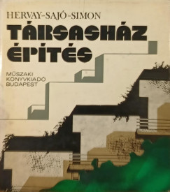 Hervay Hugó - Sajó János - Simon Pál - Társasházépítés