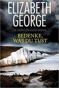 Elizabeth George - Bedenke, was du tust