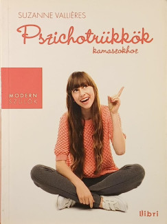 Susanne Valliéres - Pszichotrükkök kamaszokhoz