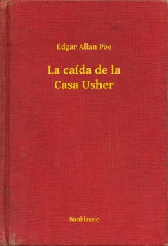 Edgar Allan Poe - La caída de la Casa Usher