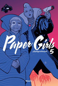 Brian K. Vaughan - Paper Girls - Újságoslányok 5.