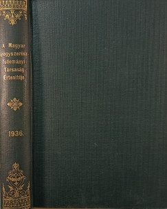 A Magyar Gyógyszerésztudományi Társaság Értesítője 1936. teljes évfolyam