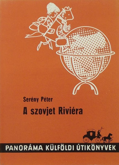 Serényi Péter - A szovjet Riviéra