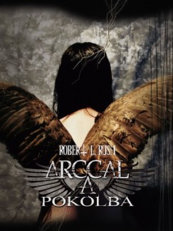 Rush Robert L. - Arccal a Pokolba