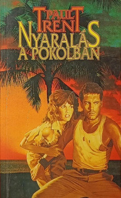Paul Trent - Nyaralás a pokolban