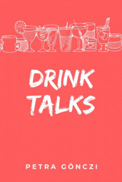 Petra G�nczi - Drink Talks