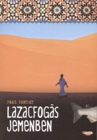 Paul Torday - Lazacfogs Jemenben