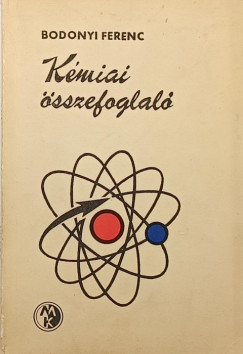 Bodonyi Ferenc - Kémiai összefoglaló