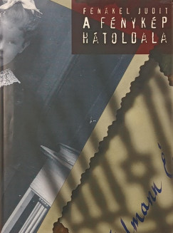 Fen�kel Judit - A f�nyk�p h�toldala