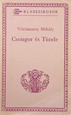 Vörösmarty Mihály - Csongor és Tünde