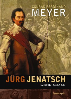 Conrad Ferdinand Meyer - Jrg Jenatsch