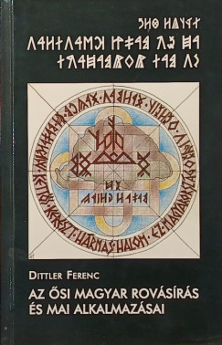 Dittler Ferenc - Az si magyar rovsrs s mai alkalmazsai
