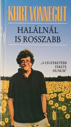 Kurt Vonnegut - Halálnál is rosszabb