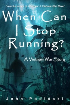 Nicole Patrick - When Can I Stop Running? - A Vietnam War Story