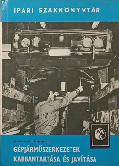 Keller Ervin - Nagy K�roly - G�pj�rm�szerkezetek karbantart�sa �s jav�t�sa