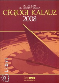 Dr. Gl Judit - Dr. Vezeknyi Orsolya - Cgjogi kalauz 2008.