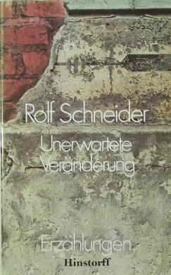 Rolf Schneider - Unerwartete Ver�nderung
