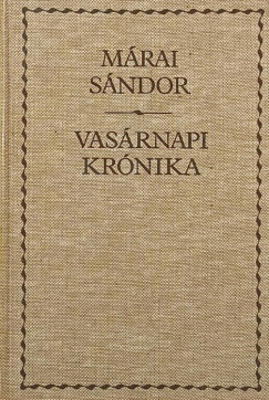 Márai Sándor - Vasárnapi krónika