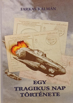 Farkas Klmn - Egy tragikus nap trtnete