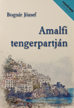 Bogn�r J�zsef - Amalfi tengerpartj�n