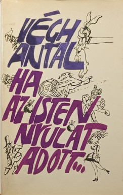 V�gh Antal - Ha az Isten nyulat adott...