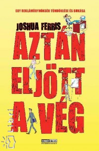 Joshua Ferris - Aztn eljtt a vg