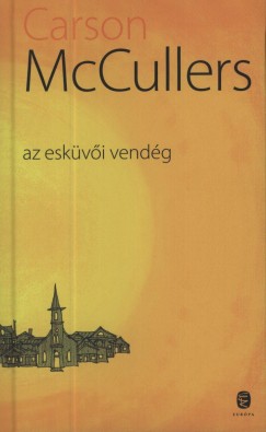 Carson Mccullers - Az eskvi vendg