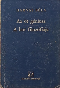 Hamvas Bla - Az t gniusz - A bor filozfija