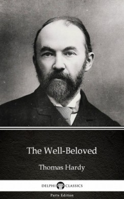Thomas Hardy - The Well-Beloved by Thomas Hardy (Illustrated)