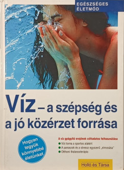Karin Schutt - Víz - A szépség és a jó közérzet forrása