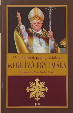 Joseph  Ratzinger  (Xvi. Benedek Ppa) - Meghv egy imra
