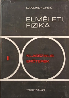 L.D. Landau - E.M. Lifsic - Elmleti fizika II. - Klasszikus erterek