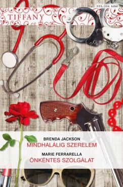 Marie Ferrarella - Brenda Jackson - Tiffany 333.-334. - Mindhallig szerelem; nkntes szolglat