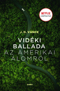 J. D. Vance - Vidéki ballada az Amerikai Álomról