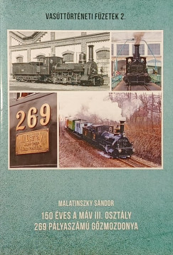 150 �ves a M�V III. oszt�ly 269 p�lyasz�m� g�zmozdonya