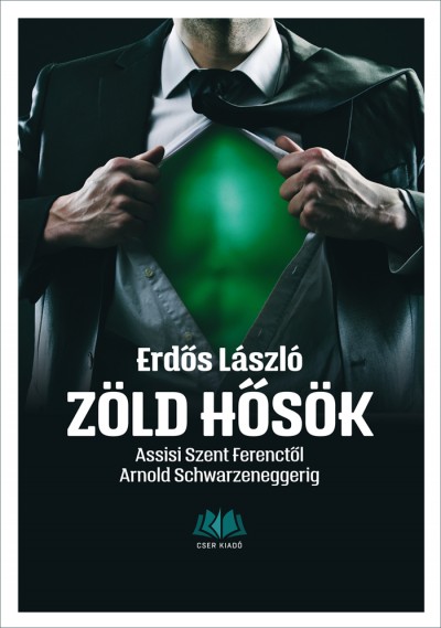 Könyv: Zöld hősök (Erdős László)
