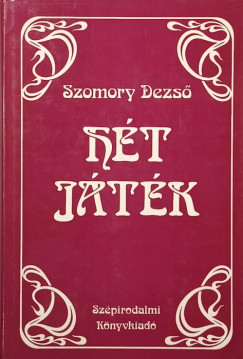 Szomory Dezső - Hét játék