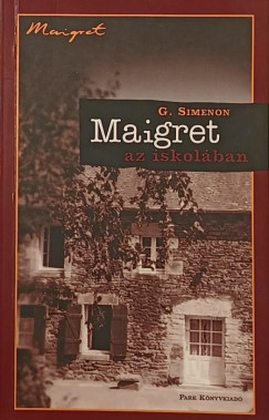 Georges Simenon - Maigret az iskolban