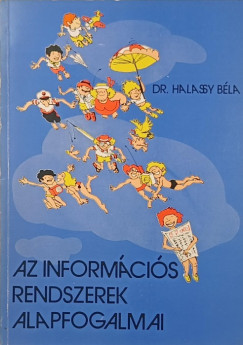 Dr. Halassy Béla - Az infromációs rendszerek alapfogalmai