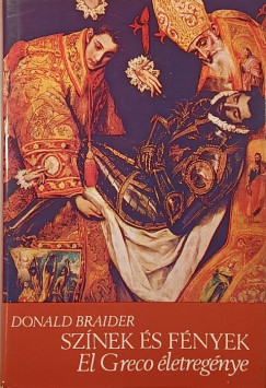 Donald Braider - Sznek s fnyek - El Greco letregnye